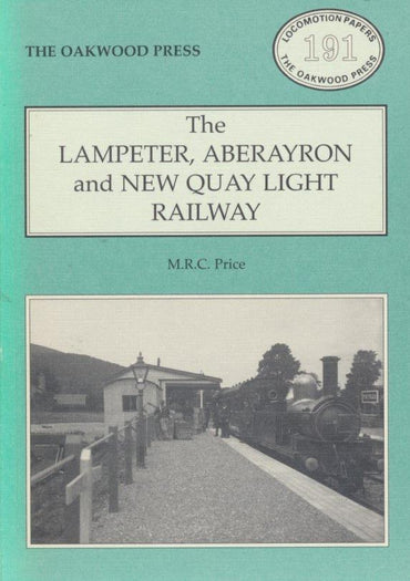 The Lampeter, Aberayron and New Quay Light Railway (LP 191)