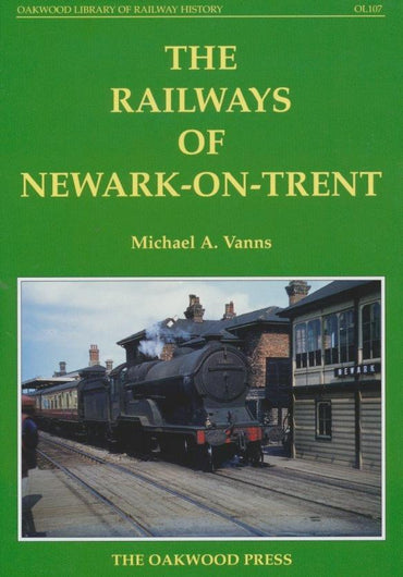 The Railways of Newark-on-Trent (OL 107)