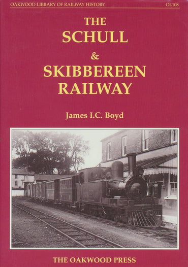 The Schull & Skibbereen Railway (OL 108)