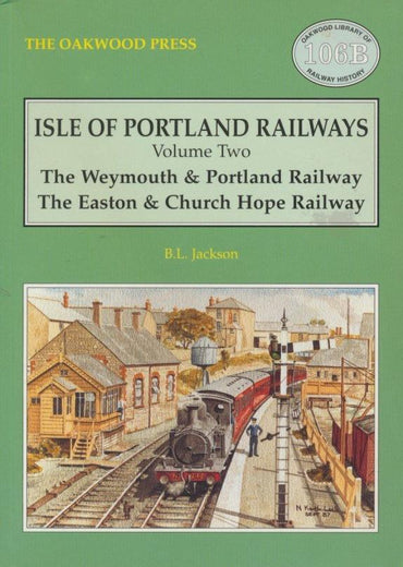 Isle of Portland Railways, volume 2 (OL106B)