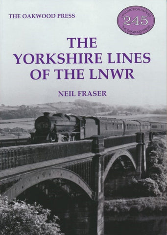 The Yorkshire Lines of the LNWR (LP 245)