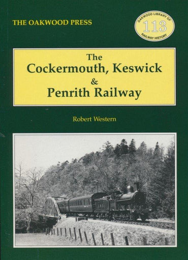 The Cockermouth, Keswick & Penrith Railway (OL 113)