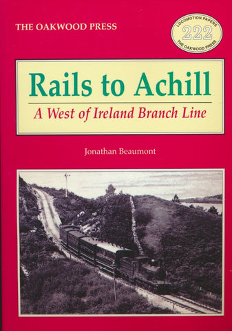 Rails to Achill - A West of Ireland Branch Line (LP 222)