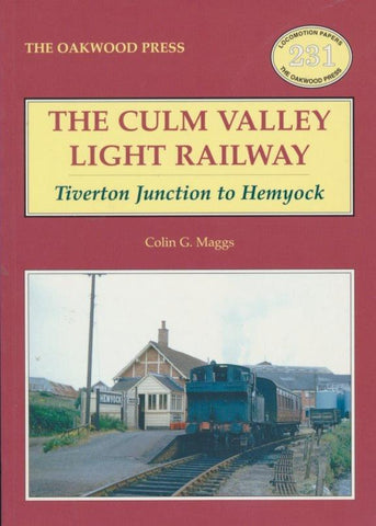 The Culm Valley Light Railway - Tiverton Junction to Hemyock (LP 231)