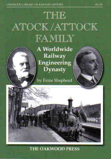 The Atock/Attock Family: A Worldwide Railway Engineering Dynasty (OL 150)