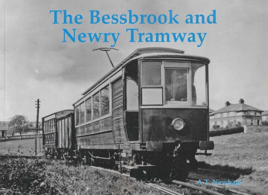 The Bessbrook and Newry Tramway (LP 115)
