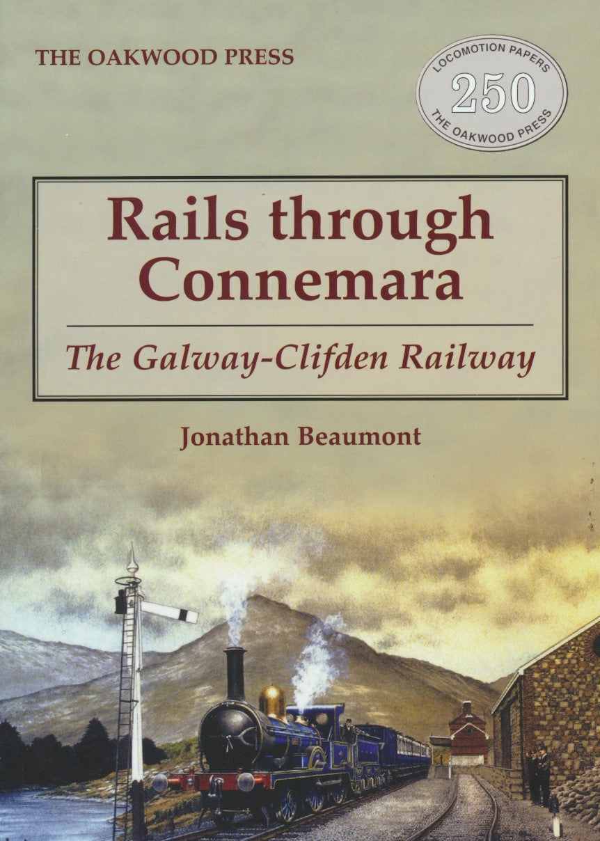 Rails Through Connemara - The Galway-Clifden Railway (LP 250)