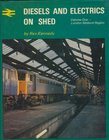 Diesels and Electrics on Shed: Volume One - London Midland Region