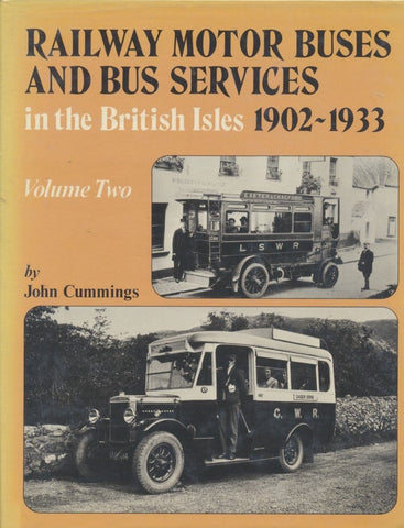 Railway Motor Buses and Bus Services in the British Isles, 1902-33. Volume Two