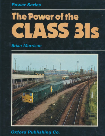 The Power of the Class 31s (Power Series)