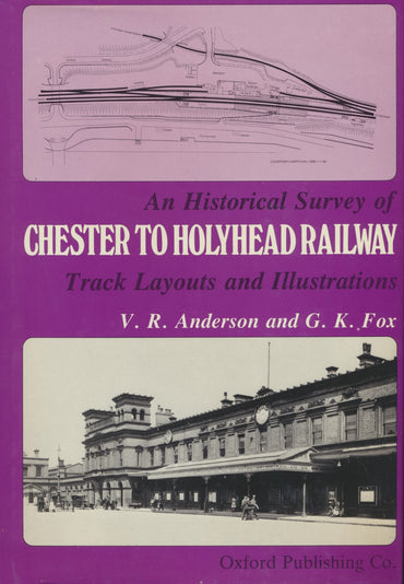 An Historical Survey of the Chester to Holyhead Railway