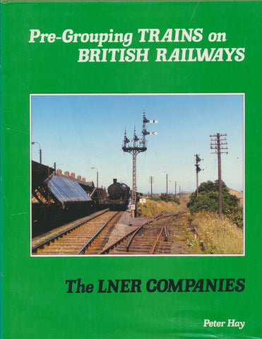 Pre-Grouping Trains on British Railways - The LNER Companies