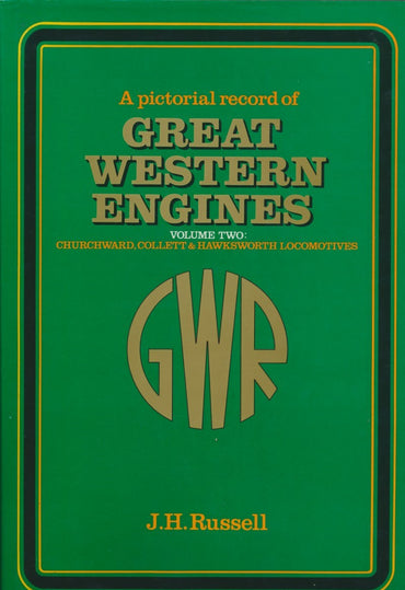 A Pictorial Record of Great Western Engines, volume 2 Churchward, Collett & Hawksworth Locomotives