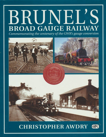 Brunel's Broad Gauge Railway