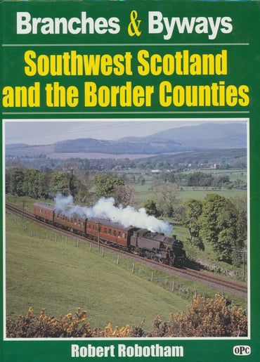 Branches & Byways: Southwest Scotland and the Border Counties