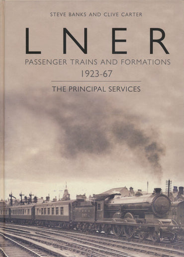 LNER Passenger Trains & Formations 1923-67