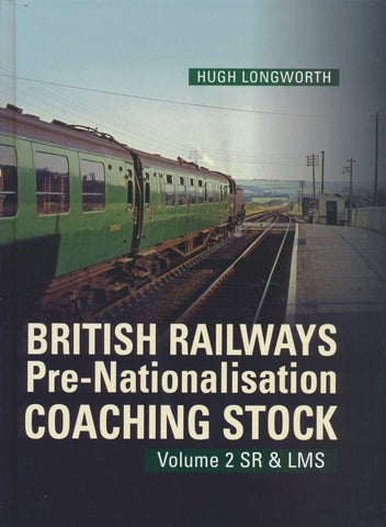 British Railways Pre-Nationalisation Coaching Stock Volume 2 LMS & SR
