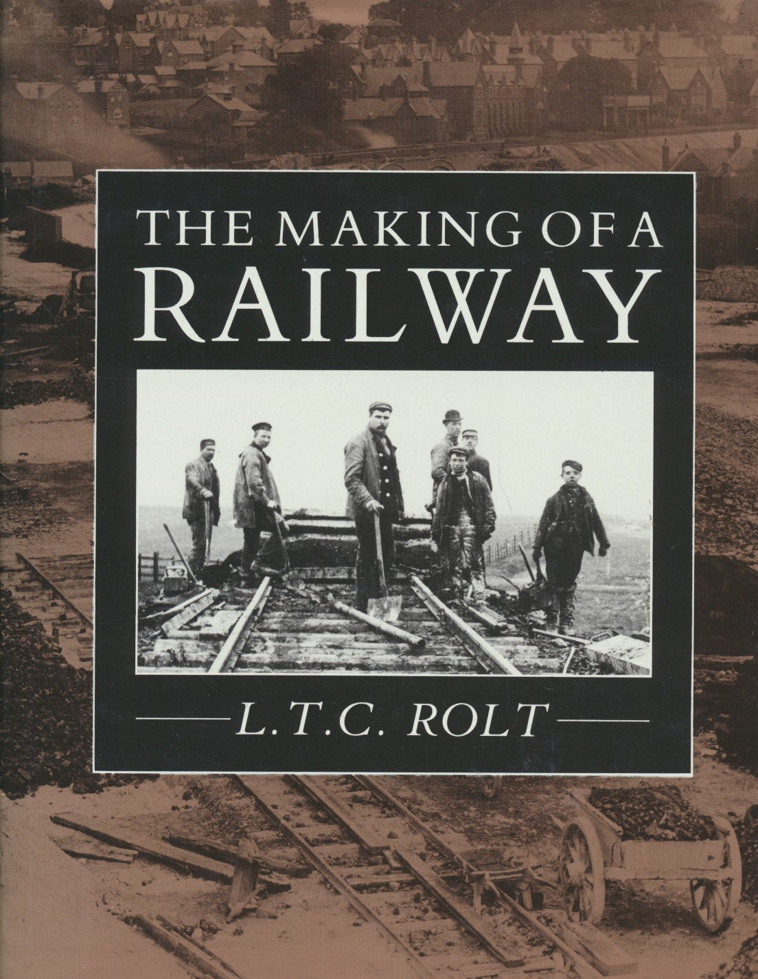 The Making of a Railway