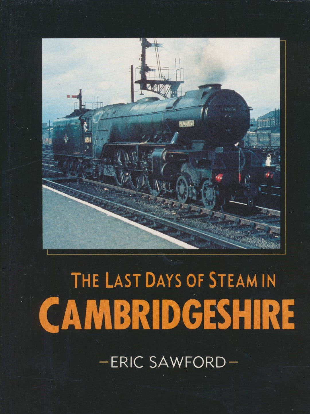 The Last Days of Steam in Cambridgeshire