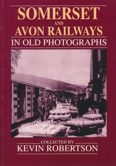 Somerset and Avon Railways in Old Photographs