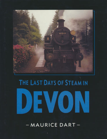 The Last Days of Steam in Devon