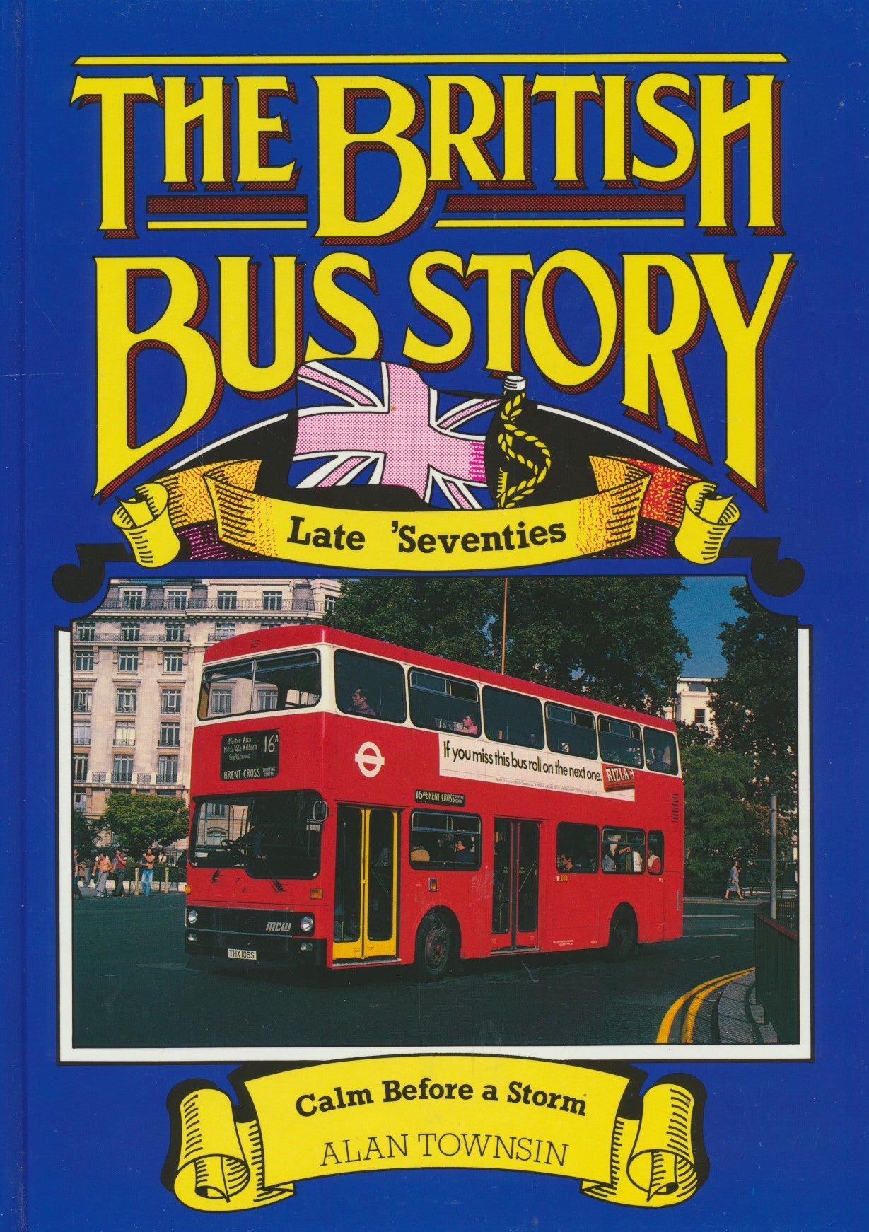 The British Bus Story: The Late Seventies - Calm Before the Storm