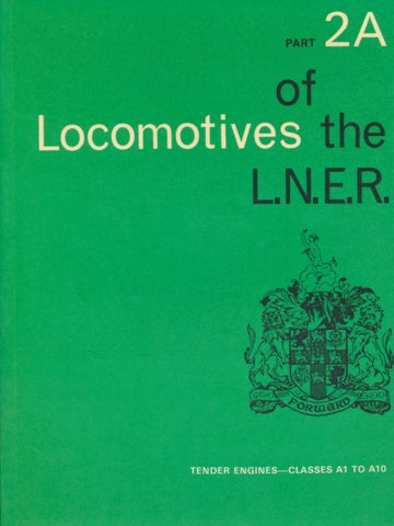 Locomotives of the LNER, part 2A Tender Engines - Classes A1 to A10