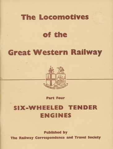 The Locomotives of the Great Western Railway, Part  4 - Six-wheeled Tender Engines