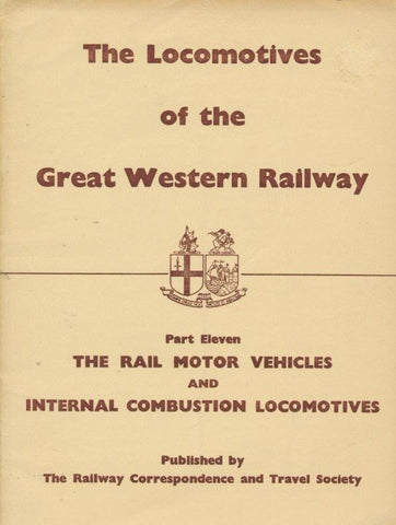 The Locomotives of the Great Western Railway, Part 11 - The Rail Motor Vehicle & Internal Combustion Locomotives