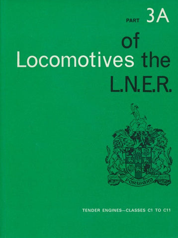 Locomotives of the LNER, part 3A Tender Engines - Classes C1 to C11