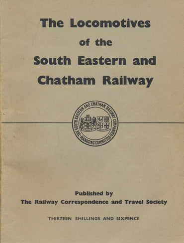 The Locomotives of the South Eastern and Chatham Railway - 1961 edition