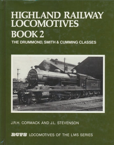Highland Railway Locomotives: Book 2 - The Drummond Smith & Cumming Classes