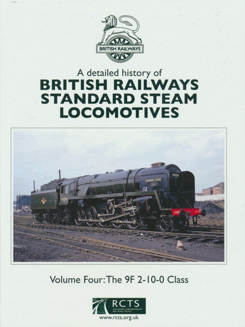 SECONDHAND A Detailed History of British Railways Standard Steam Locomotives - Volume 4: The 9F 2-10-0 Class