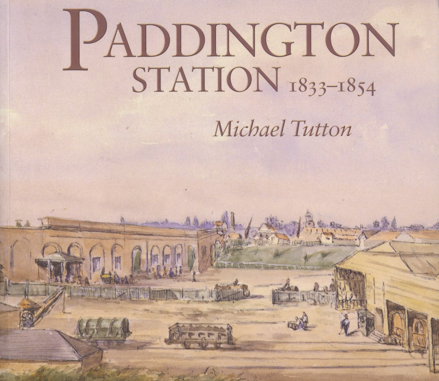 Paddington Station 1833-1854