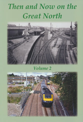 Then and Now on the Great North, Volume 2