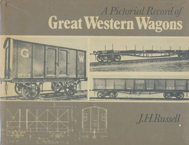 A Pictorial Record of Great Western Wagons