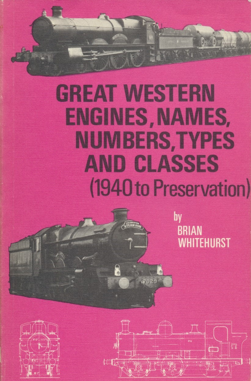 Great Western Railway Engines, Names, Numbers, Types and Classes: 1940 to Preservation