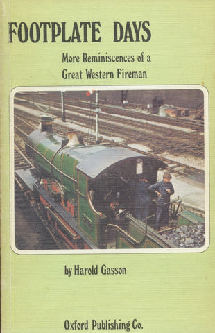 Footplate Days - More Reminiscences of a Great Western Fireman