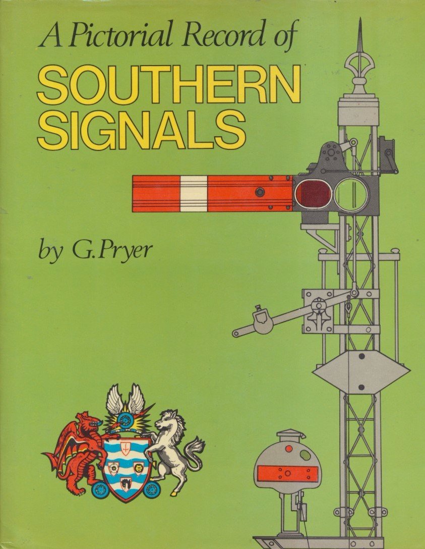 A Pictorial Record of Southern Signals – Rail Books