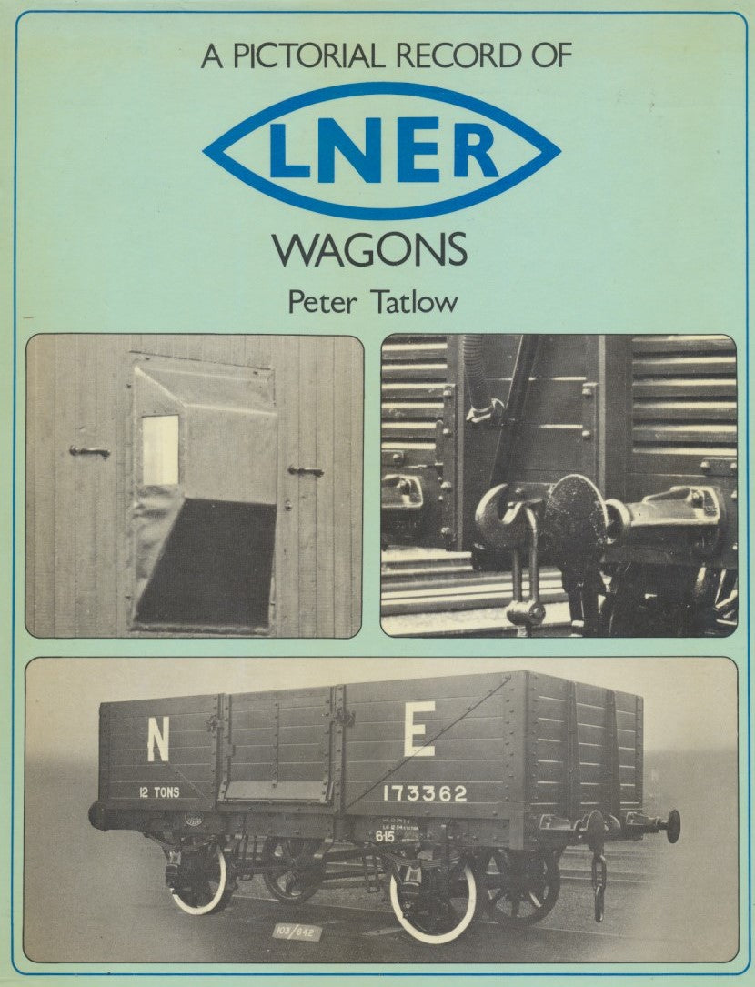 A Pictorial Record of LNER Wagons