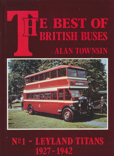The Best of British Buses: No. 1 - Leyland Titans 1927-1942