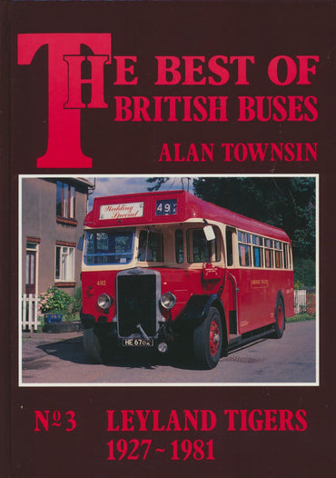 The Best of British Buses: No. 3 - Leyland Tigers 1927-1981