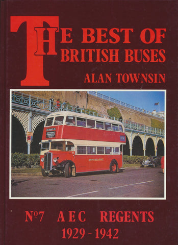 The Best of British Buses: No. 7 - AEC Regents 1929-1942