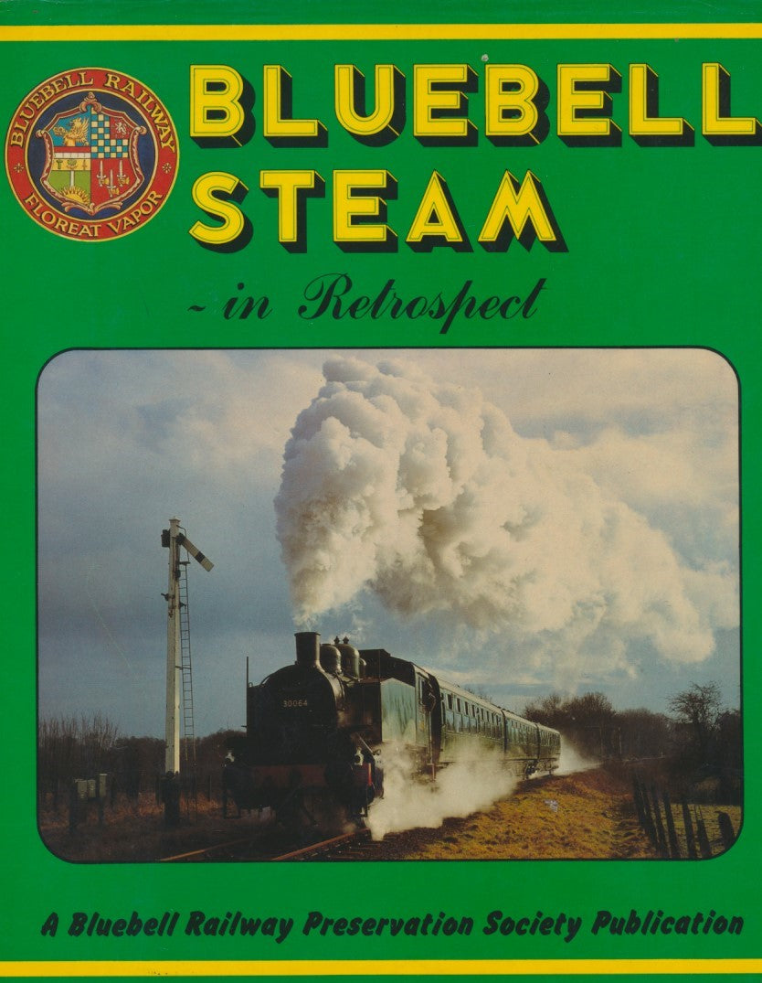 Bluebell Steam - in Retrospect