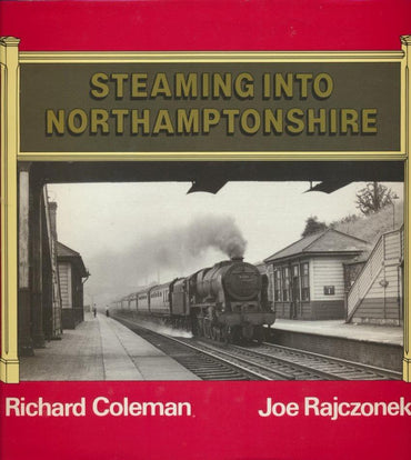Steaming into Northamptonshire