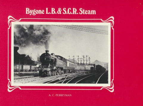 Bygone LB&CSR Steam
