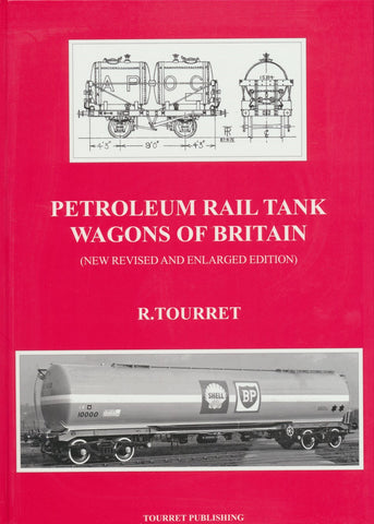 Petroleum Rail Tank Wagons of Britain - Revised and Enlarged Edition