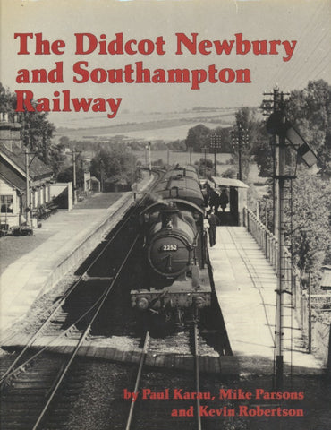 The Didcot, Newbury and Southampton Railway (1981 edition)