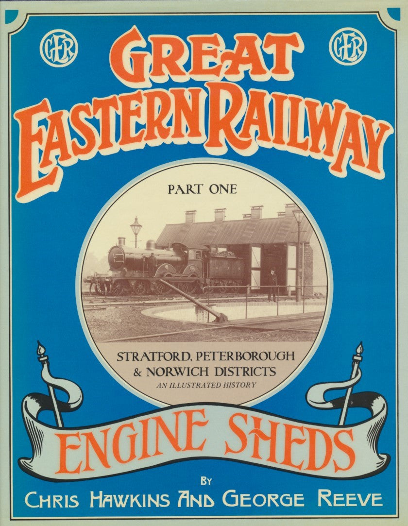 Great Eastern Railway Engine Sheds Part 1