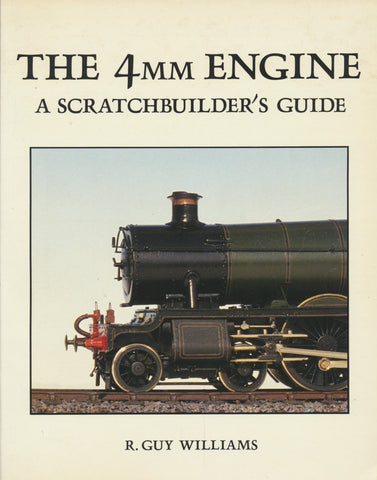 The 4mm Engine: A Scratchbuilder's Guide